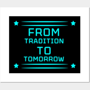 Tradition to Tomorrow" Apparel and Accessories Posters and Art